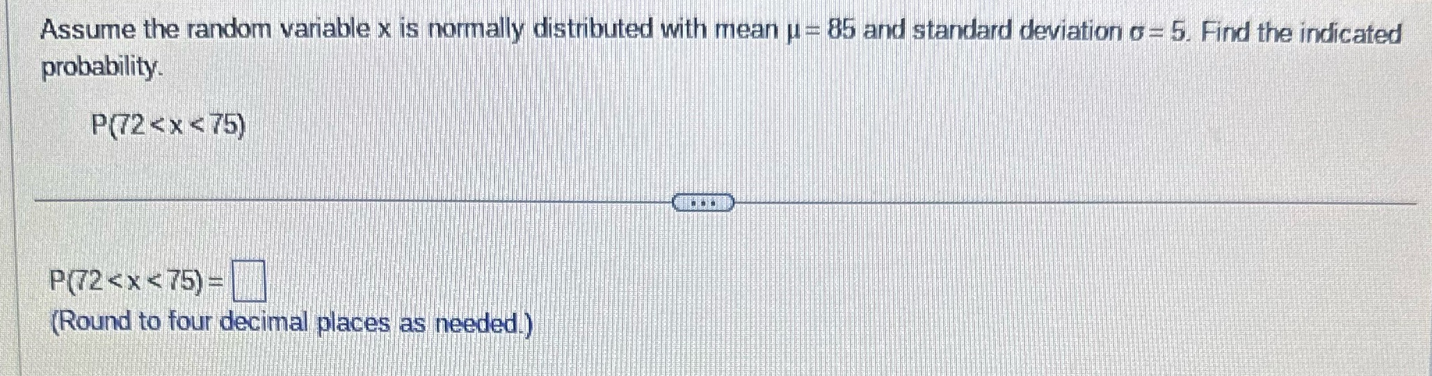  Assume the random variable x is normally distributed with mean u