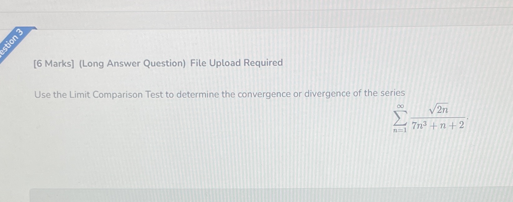  estion 3 [6 Marks] (Long Answer Question) File Upload Required Use