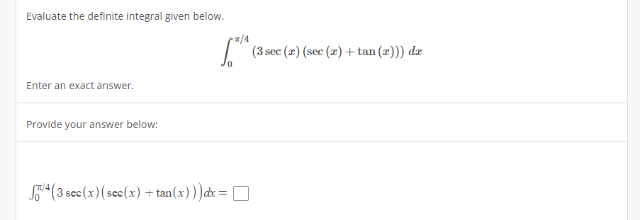  Evaluate the definite integral given below. (3 sec (x) (sec (x)