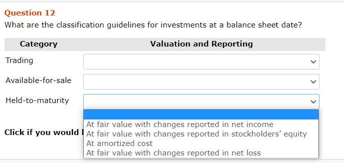 > > > Question 12 What are the classification guidelines for investments