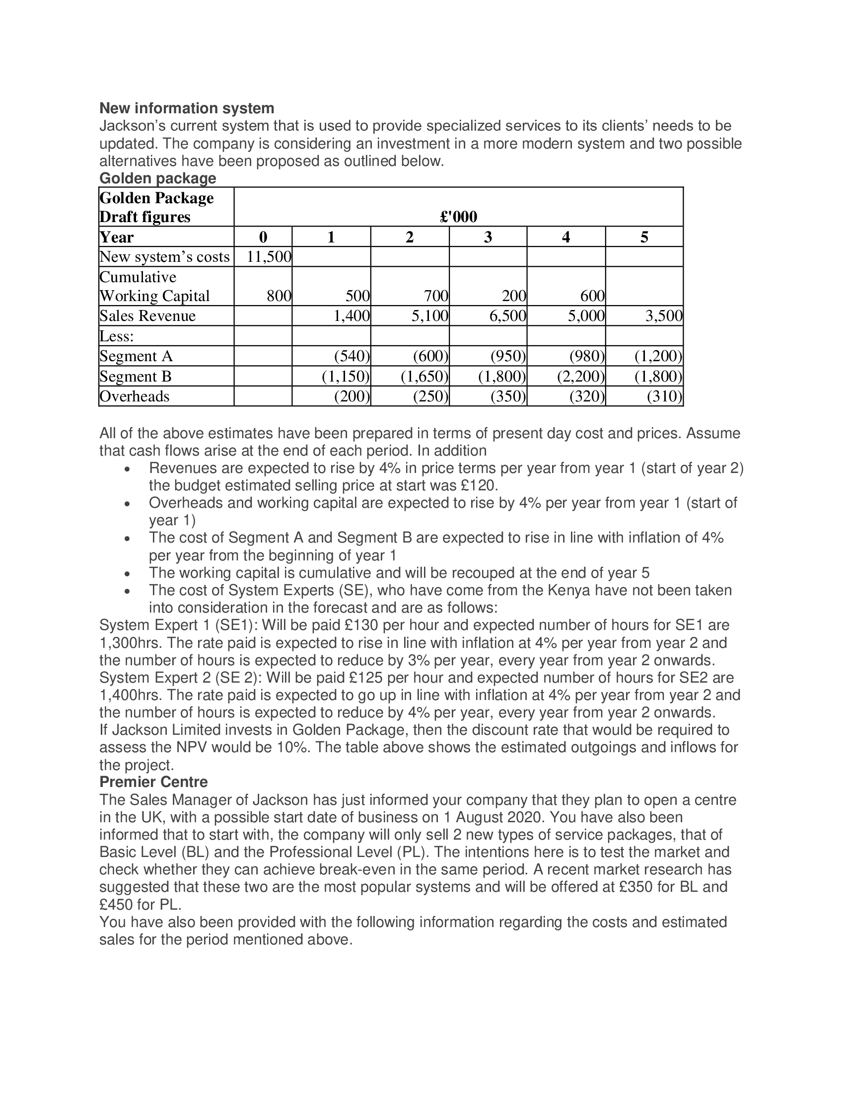 Please solve this New information system Jackson's current system that is used