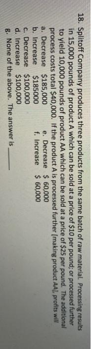 18. Splitoff Company produces three products from the same batch of raw