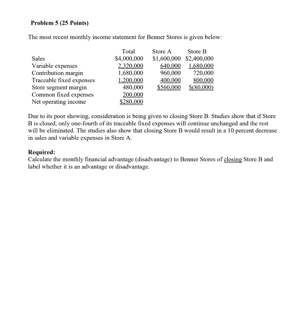 5 (25 Points) The most recent monthly income statement for Benner Stores