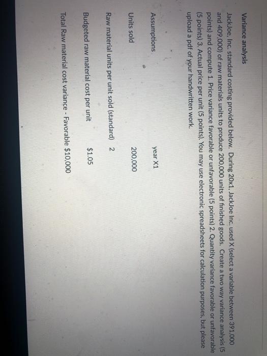 Variance analysis JackJoe, Inc. standard costing provided below. During 20x1, JackJoe Inc.