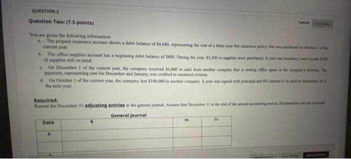 2 Question Two: (7.5 points) You are given the following information The