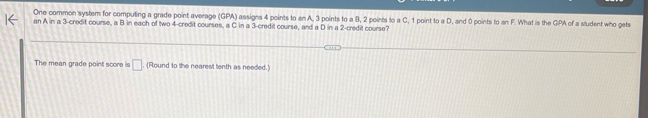  One common system for computing a grade point average (GPA) assigns