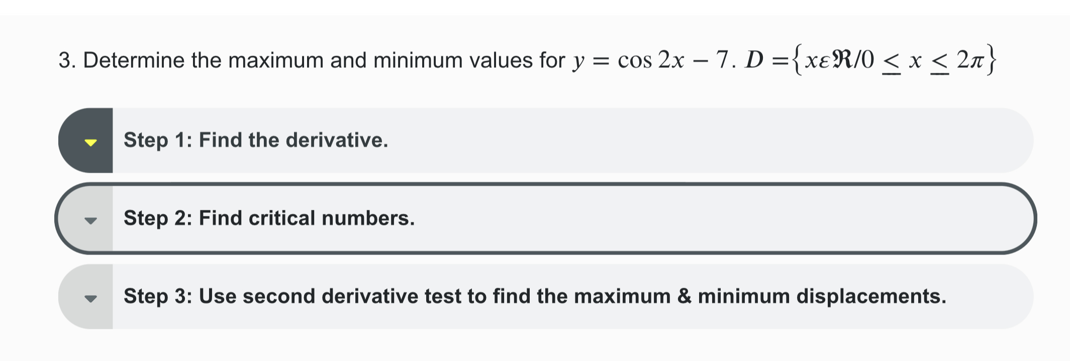  3. Determine the maximum and minimum values for y = cos