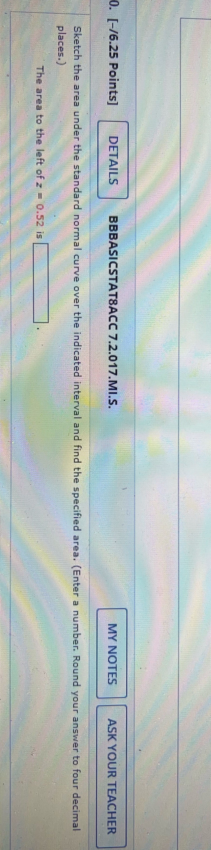  0. [-/6.25 Points] DETAILS BBBASICSTATSACC 7.2.017.MI.S. MY NOTES ASK YOUR TEACHER