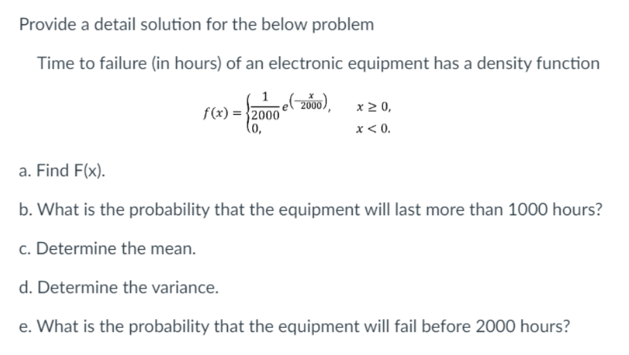 Provide a detail solution for the below problem Time to failure