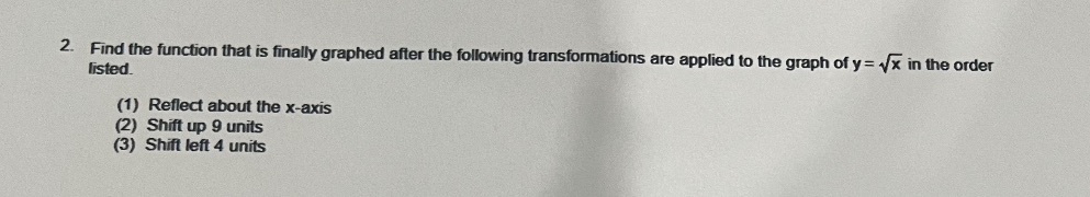 2. Find the function that is finally graphed after the following