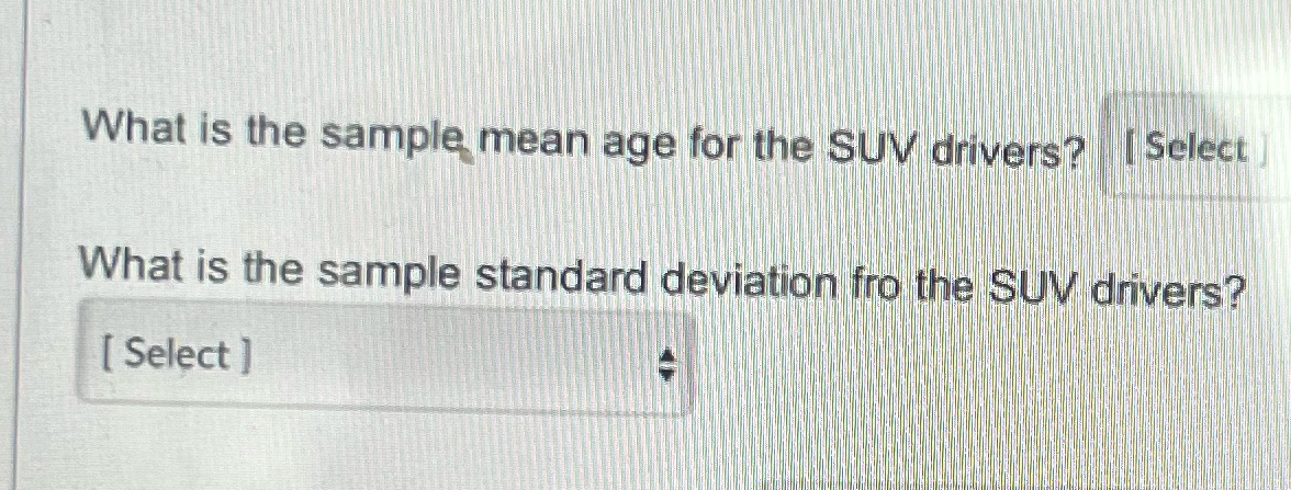  What is the sample mean age for the SUV drivers? [