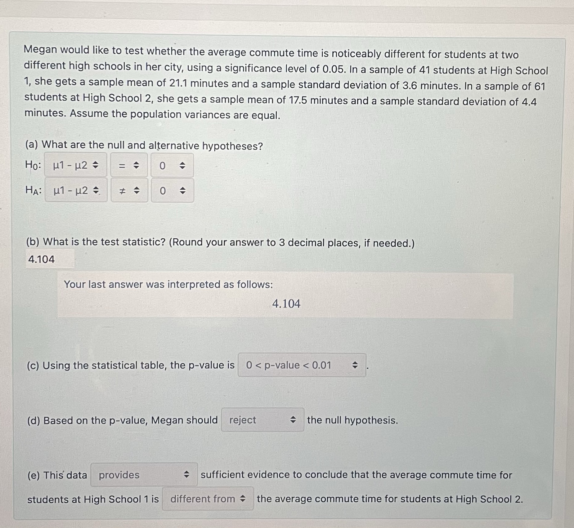 Megan would like to test whether the average commute time is