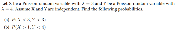  Let X be a Poisson random variable with A = 3