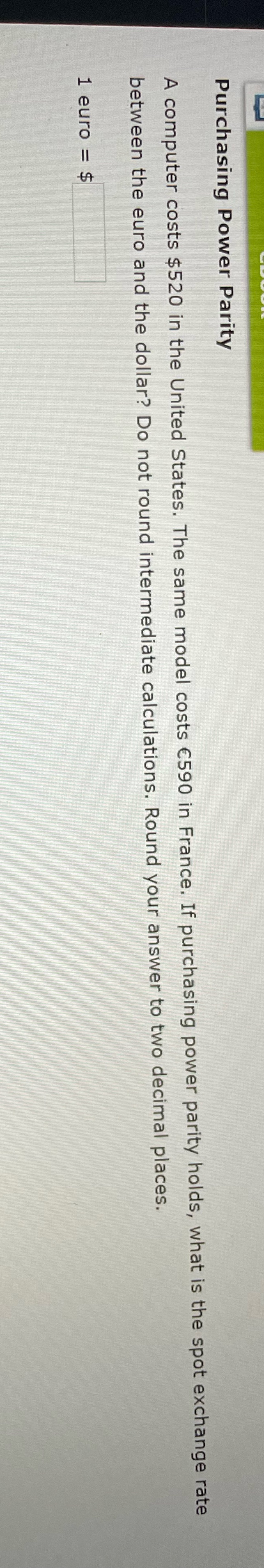  Purchasing Power Parity A computer costs $520 in the United States.