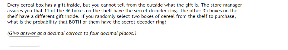 Every cereal box has a gift inside, but you cannot tell
