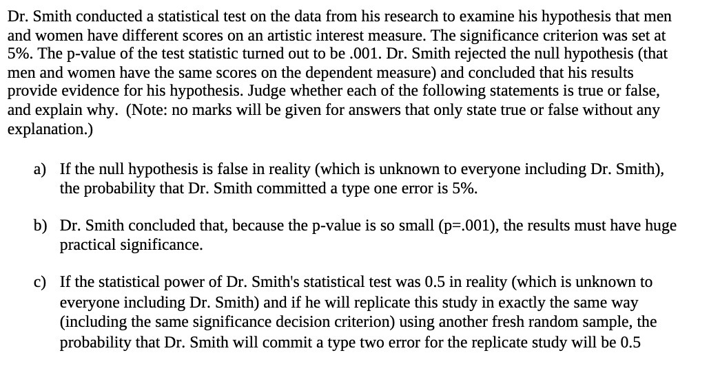  Dr. Smith conducted a statistical test on the data from his