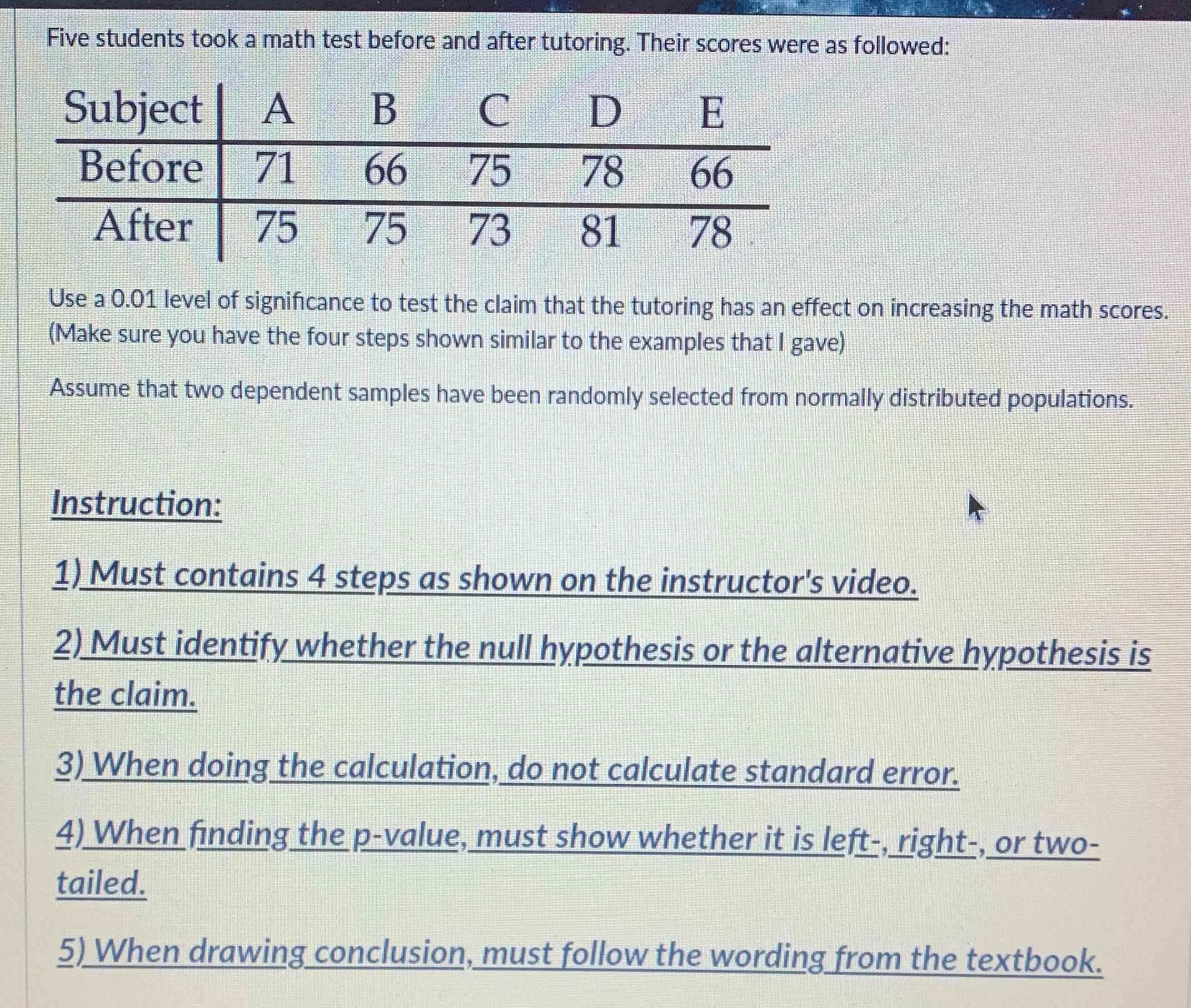 Help! Five students took a math test before and after tutoring. Their