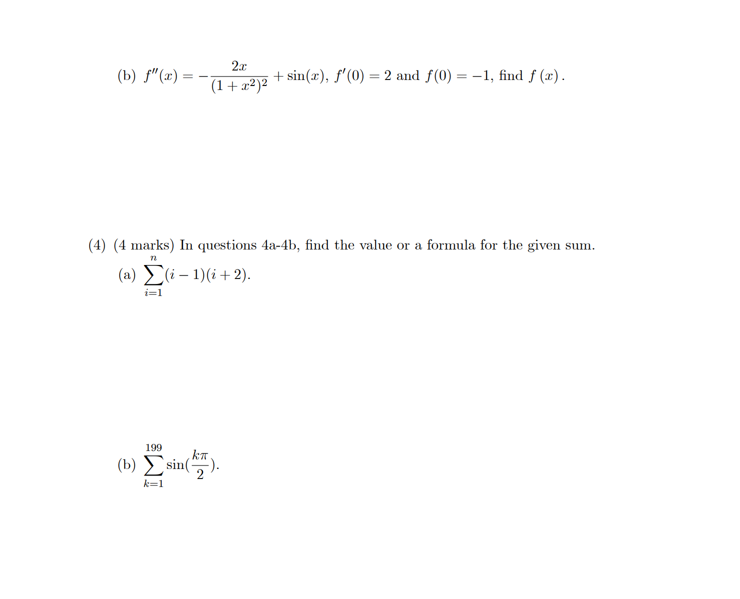  2x (b) f" (2) = - (1 + x2)2 + sin(2),
