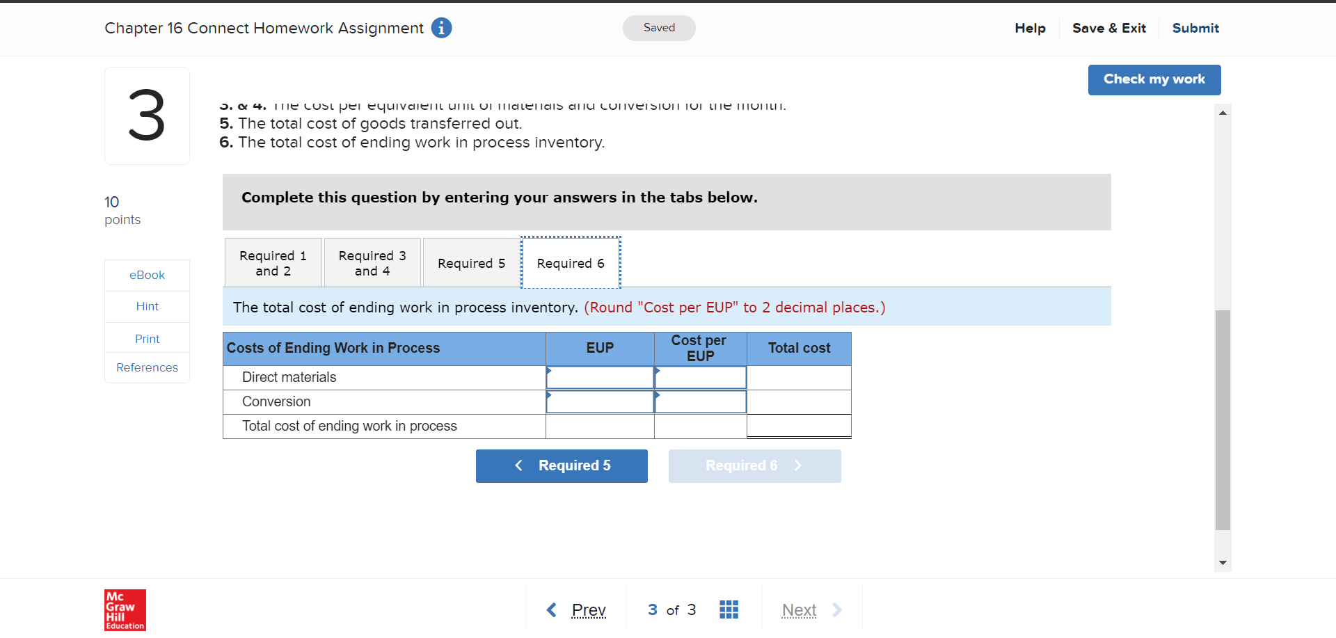 at the beginning of this production process, and that conversion costs are