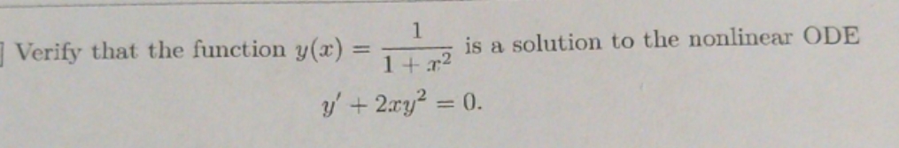 i need help Verify that the function y() = 1 1+ 2:2