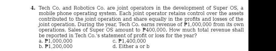 4. Tech Co. and Robotics Co. are joint operators in the