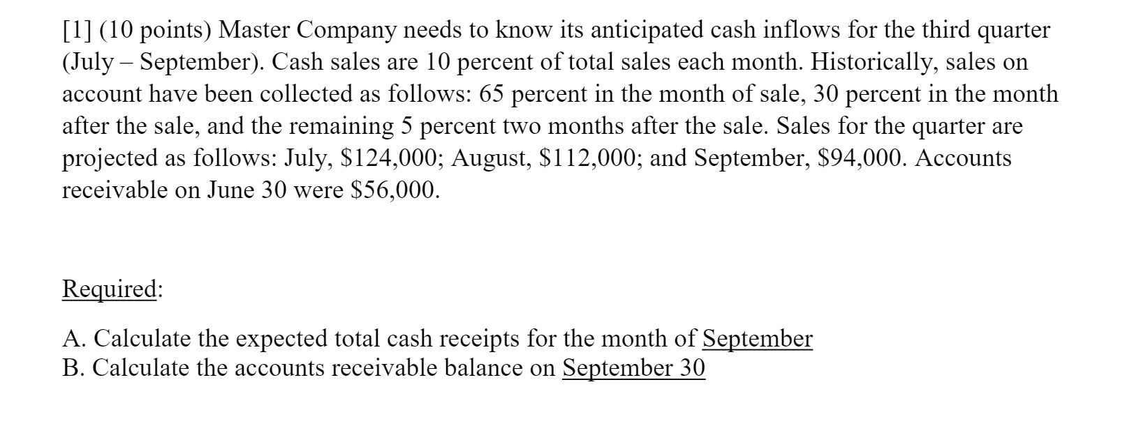  [l] (10 points) Master Company needs to know its anticipated cash