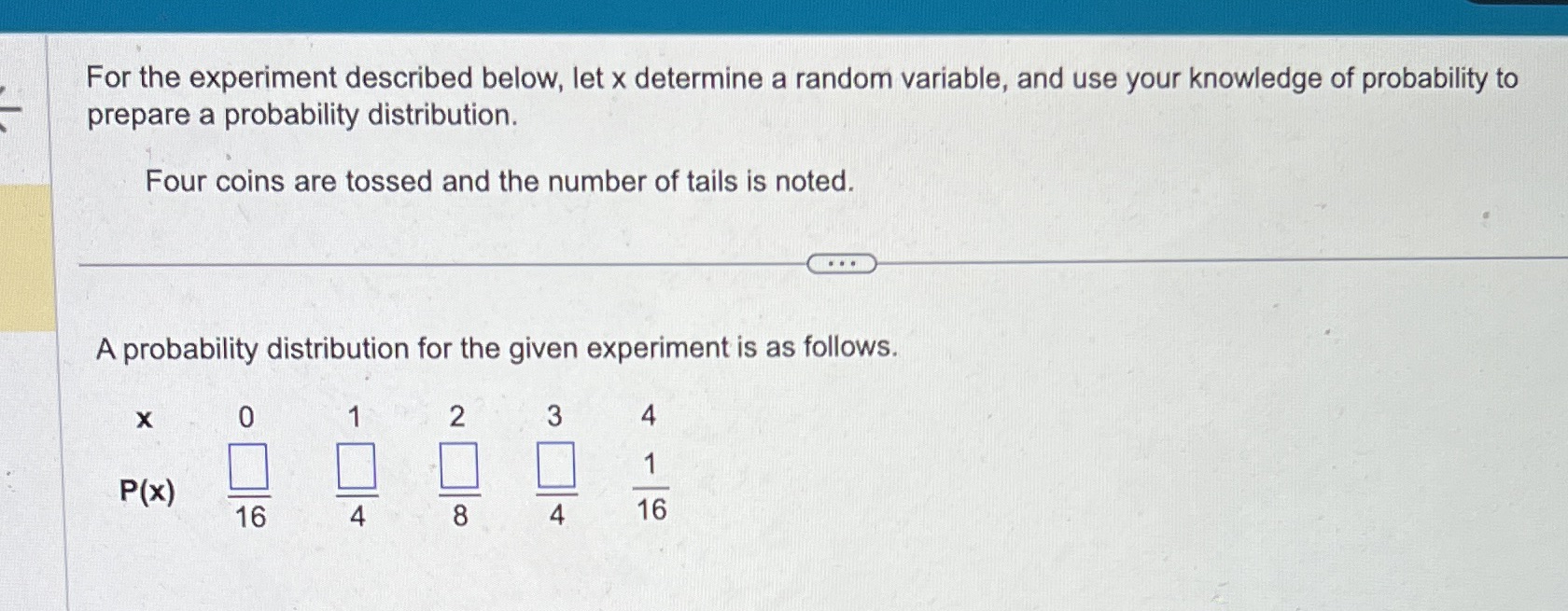 For the experiment described below, let x determine a random variable,