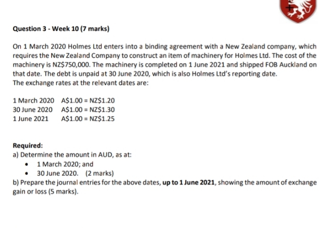 holmes institute Question 3 - Week 10 (7 marks) On 1 March