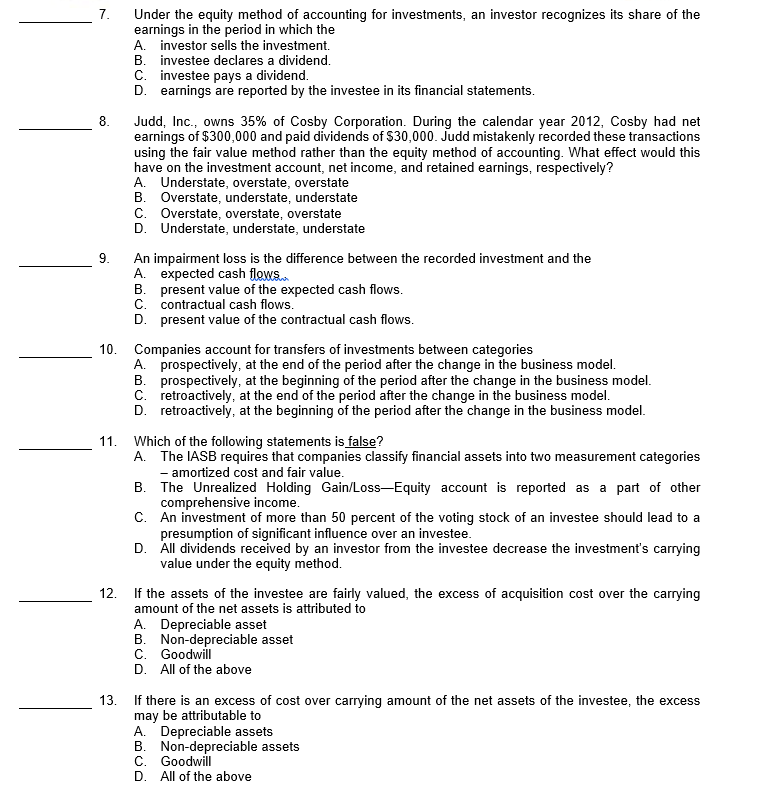 be applied to all instmments the company holds. B. May be selected