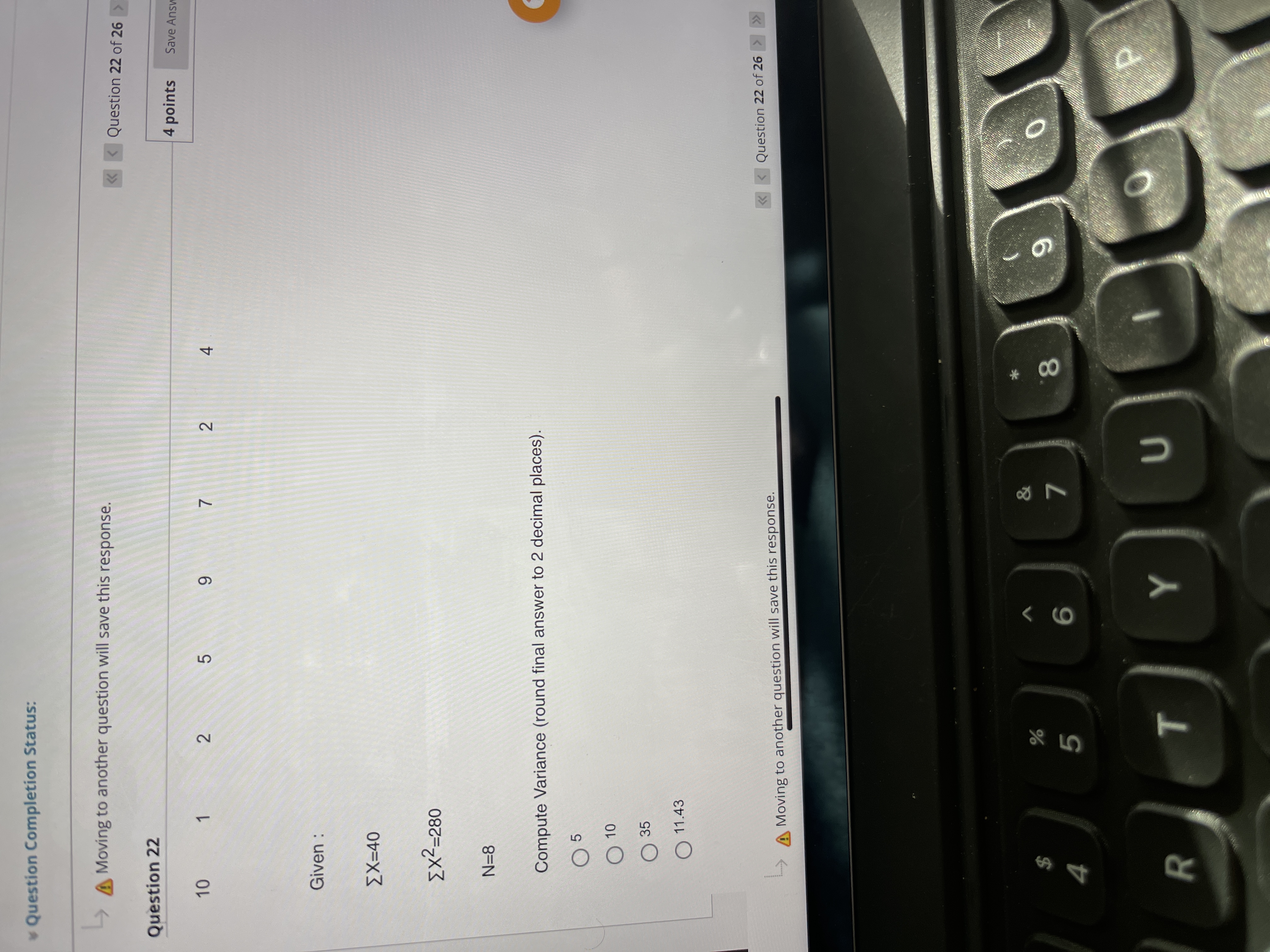  Question Completion Status: Moving to another question will save this response.