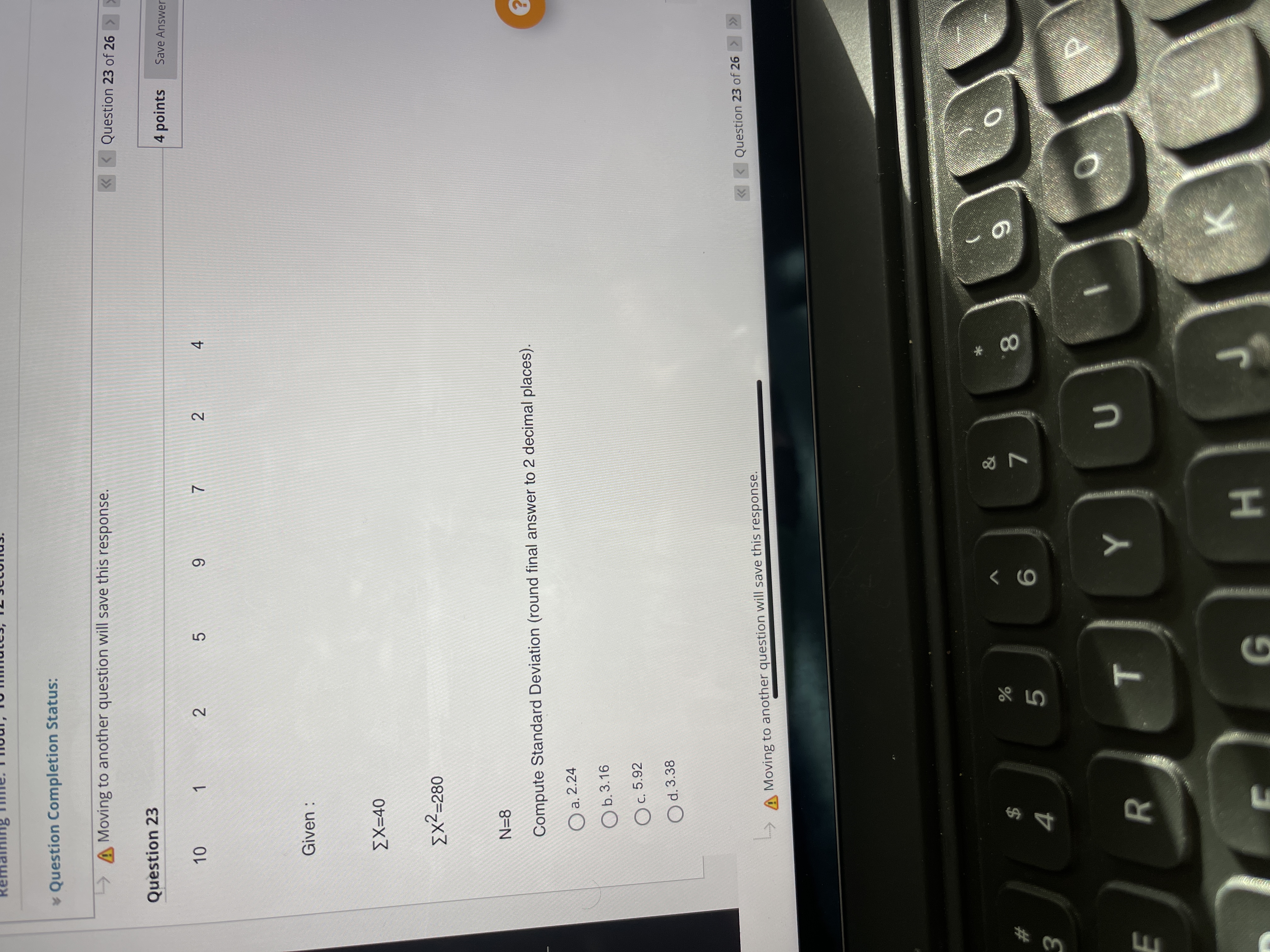 A Moving to another question will save this response. > 4 5