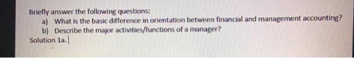 Briefly answer the following questions: a) What is the basic difference in
