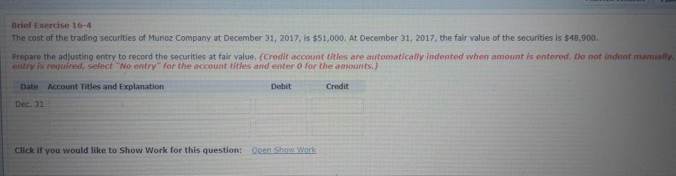 Brief Exercise 16-4 The cost of the trading securities of Munoz Company