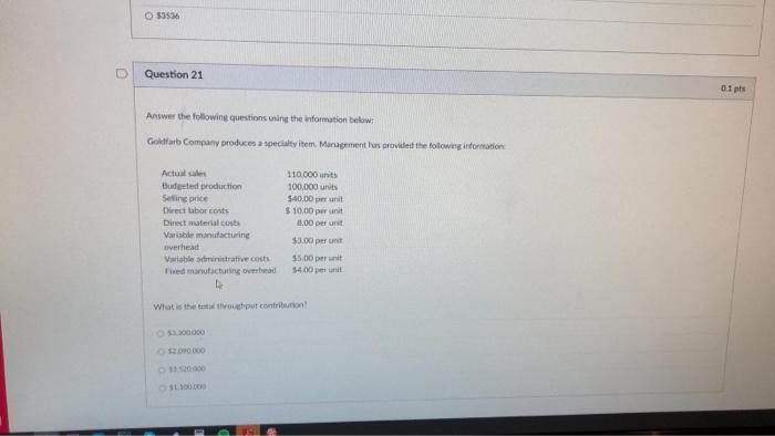 O $3536 Question 21 Answer the following questions using the information below: