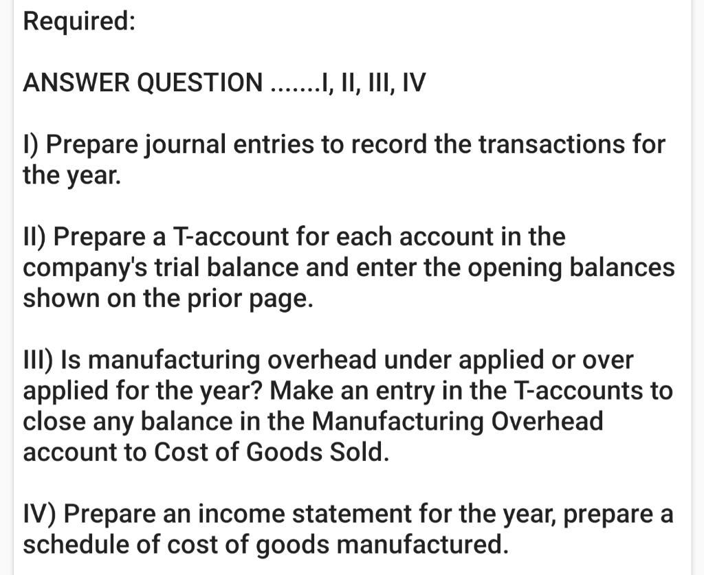 Required: ANSWER QUESTION I, II, III, IV .... I) Prepare journal entries