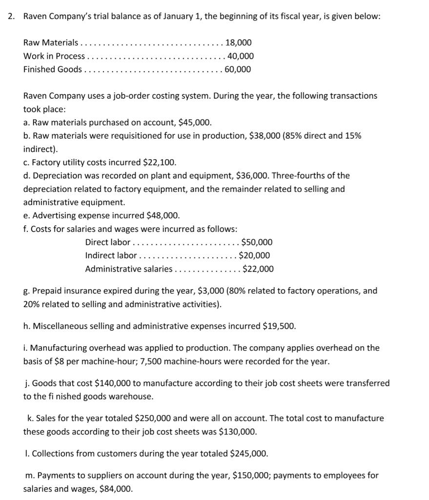 to record the transactions for the year. II) Prepare a T-account for