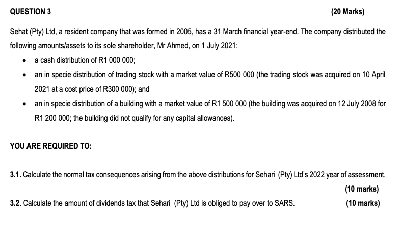  QUESTION 3 (20 Marks) Sehat (Pty) Ltd, a resident company that