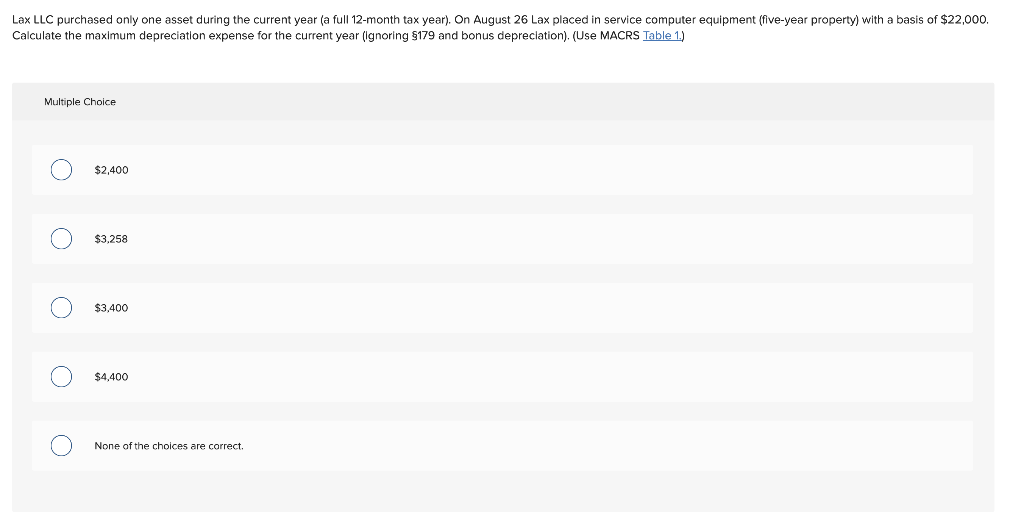 Lax LLC purchased only one asset during the current year (a full