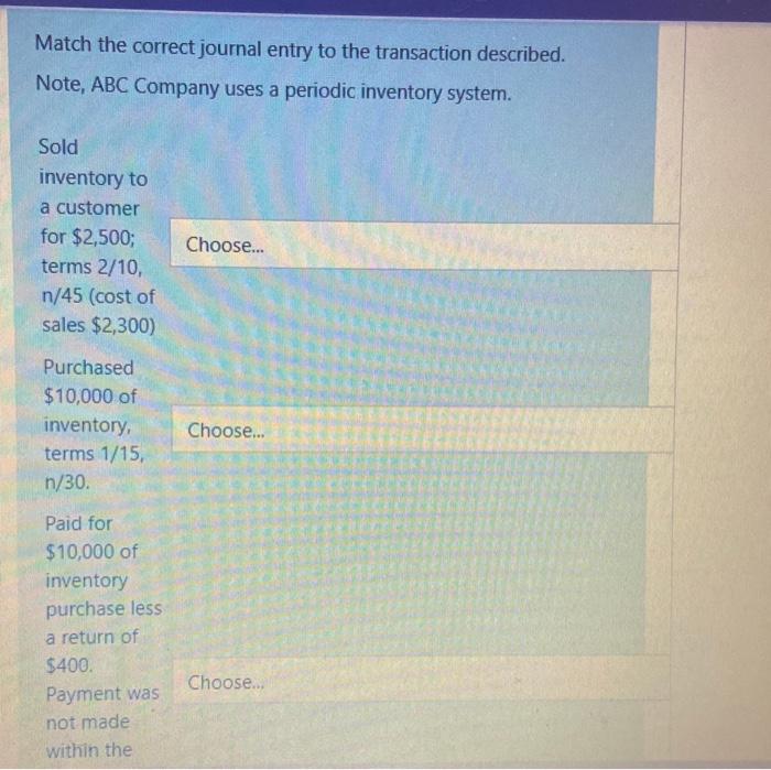 Match the correct journal entry to the transaction described. Note, ABC Company