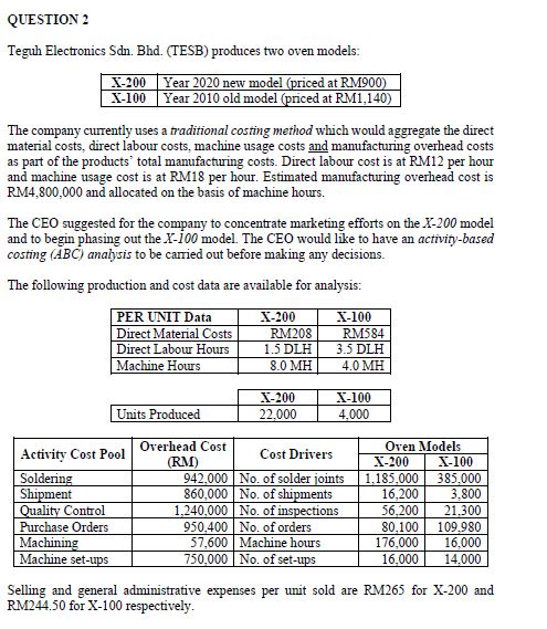 QUESTION 2 Teguh Electronics Sdn_ Bhd. (TESB) produces two oven models: X-200