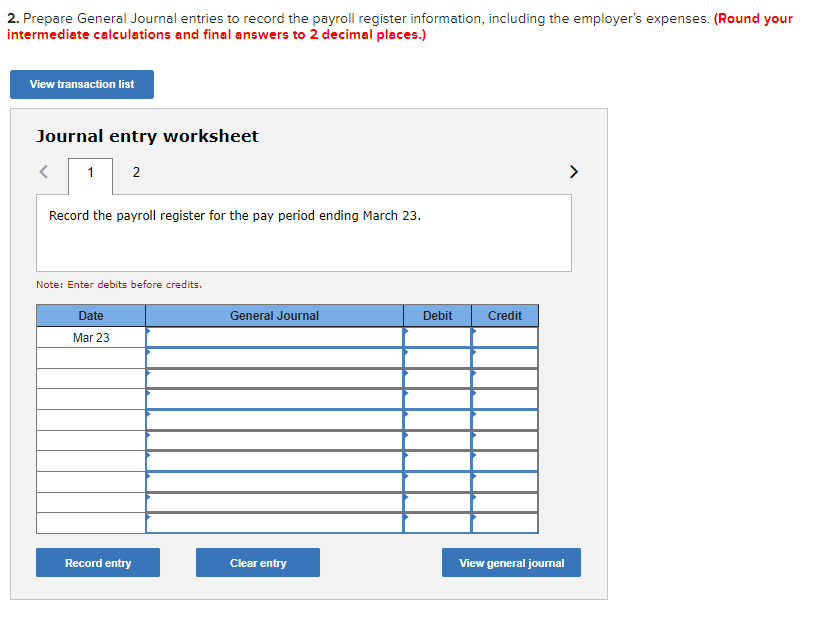  2. Prepare General Journal entries to record the payroll register information,