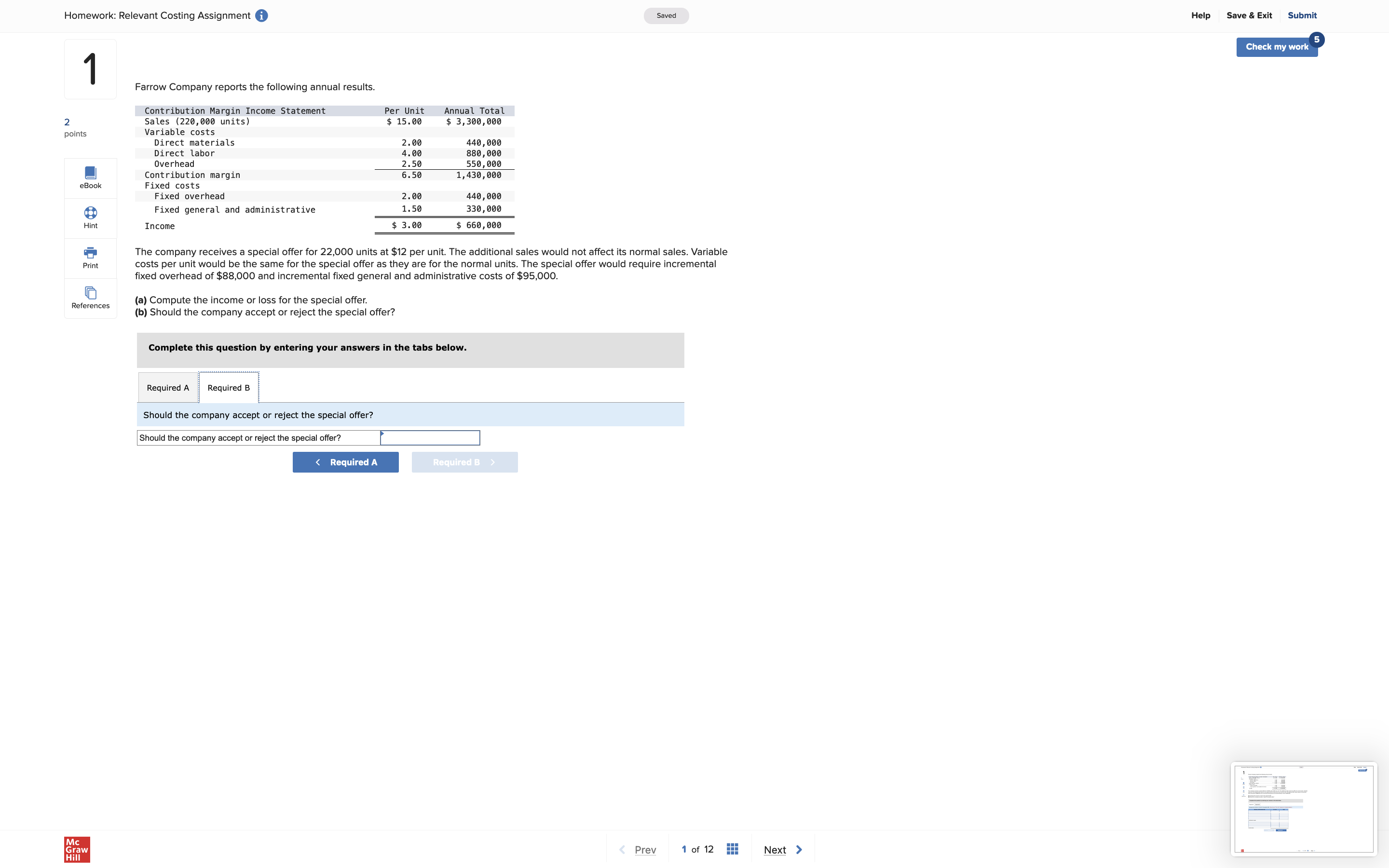 Check my work Farrow Company reports the following annual results. Contribution Margin
