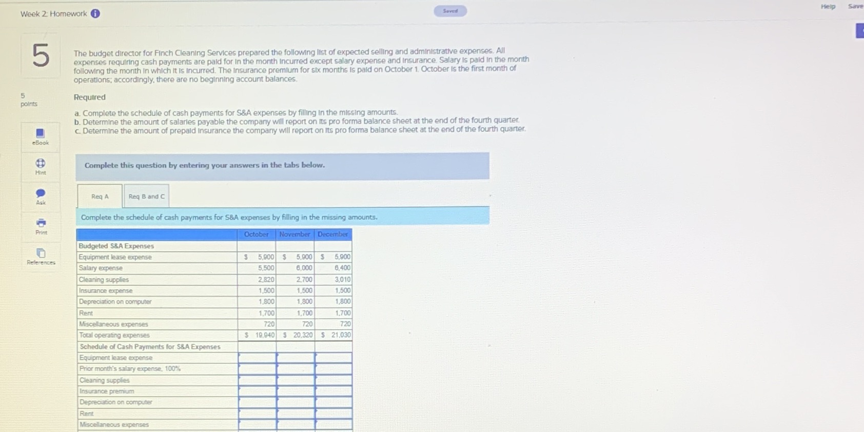 Acct301 week2 Week 2: Homework Saved Help Save 5 The budget director