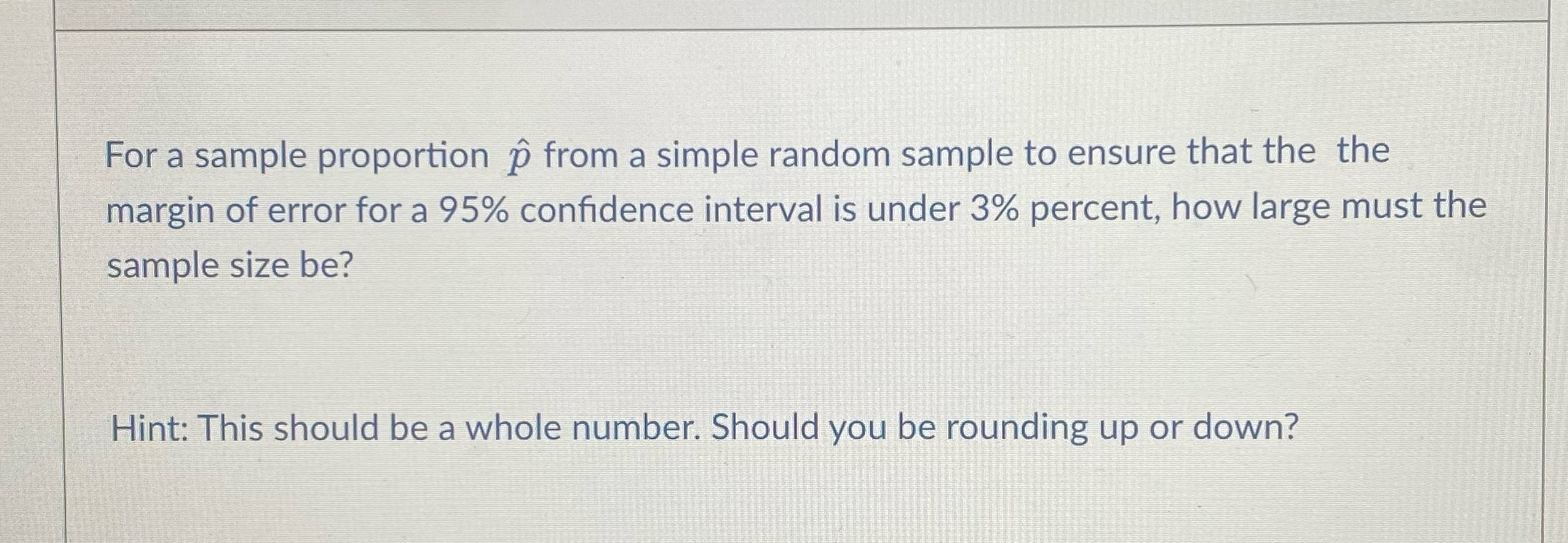  For a sample proportion p from a simple random sample to
