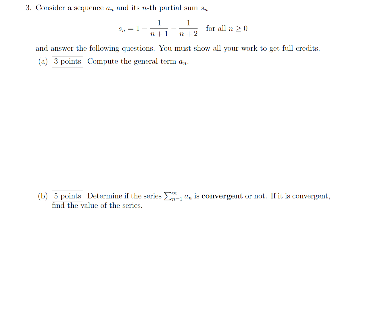  3. Consider a sequence an and its nth partial sum Sn