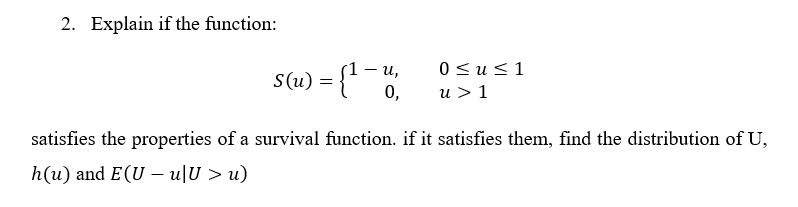  2. Explain if the function: S(u) = {1 -u, Ous1 O