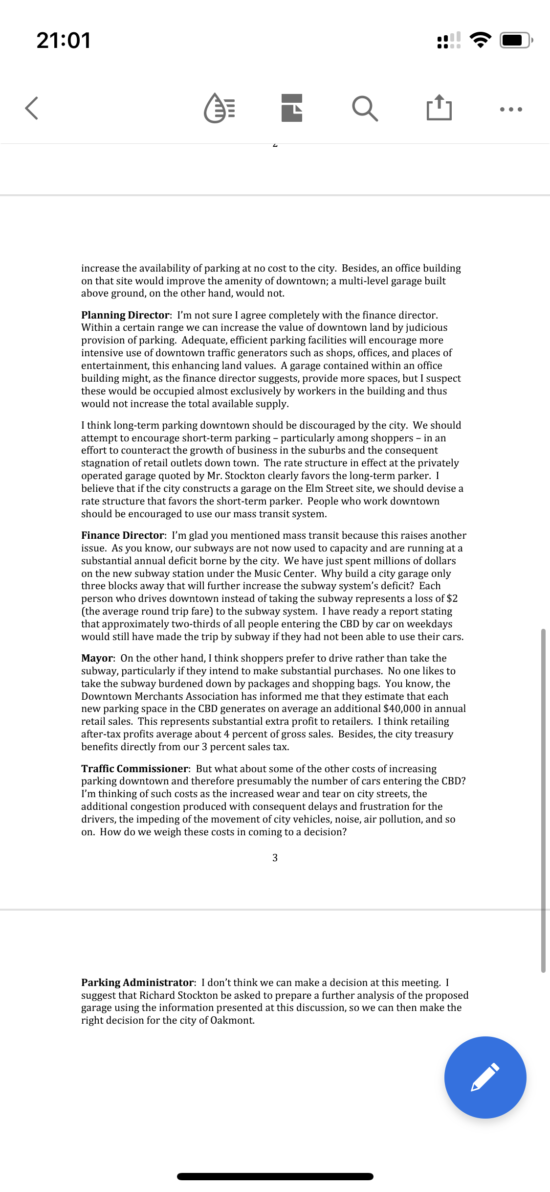 drive rather than take the subway, particularly if they intend to make