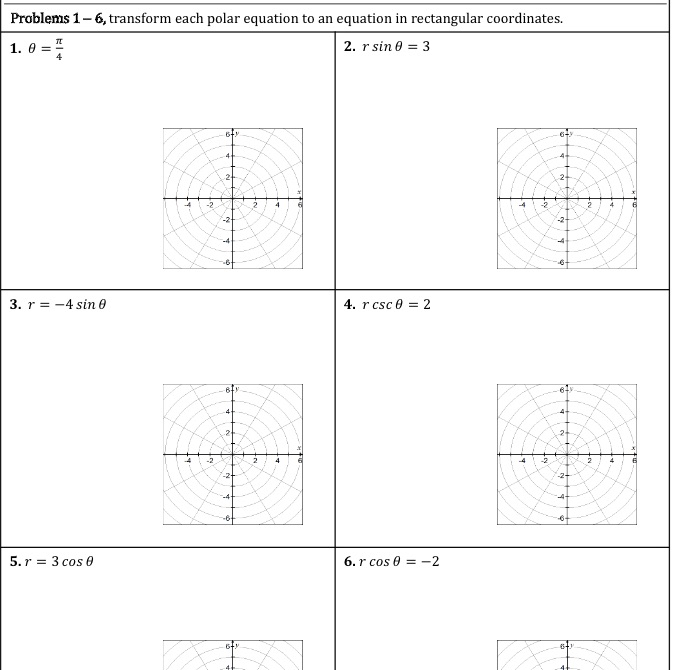  Problems 1-6, transform each polar equation to an equation in rectangular