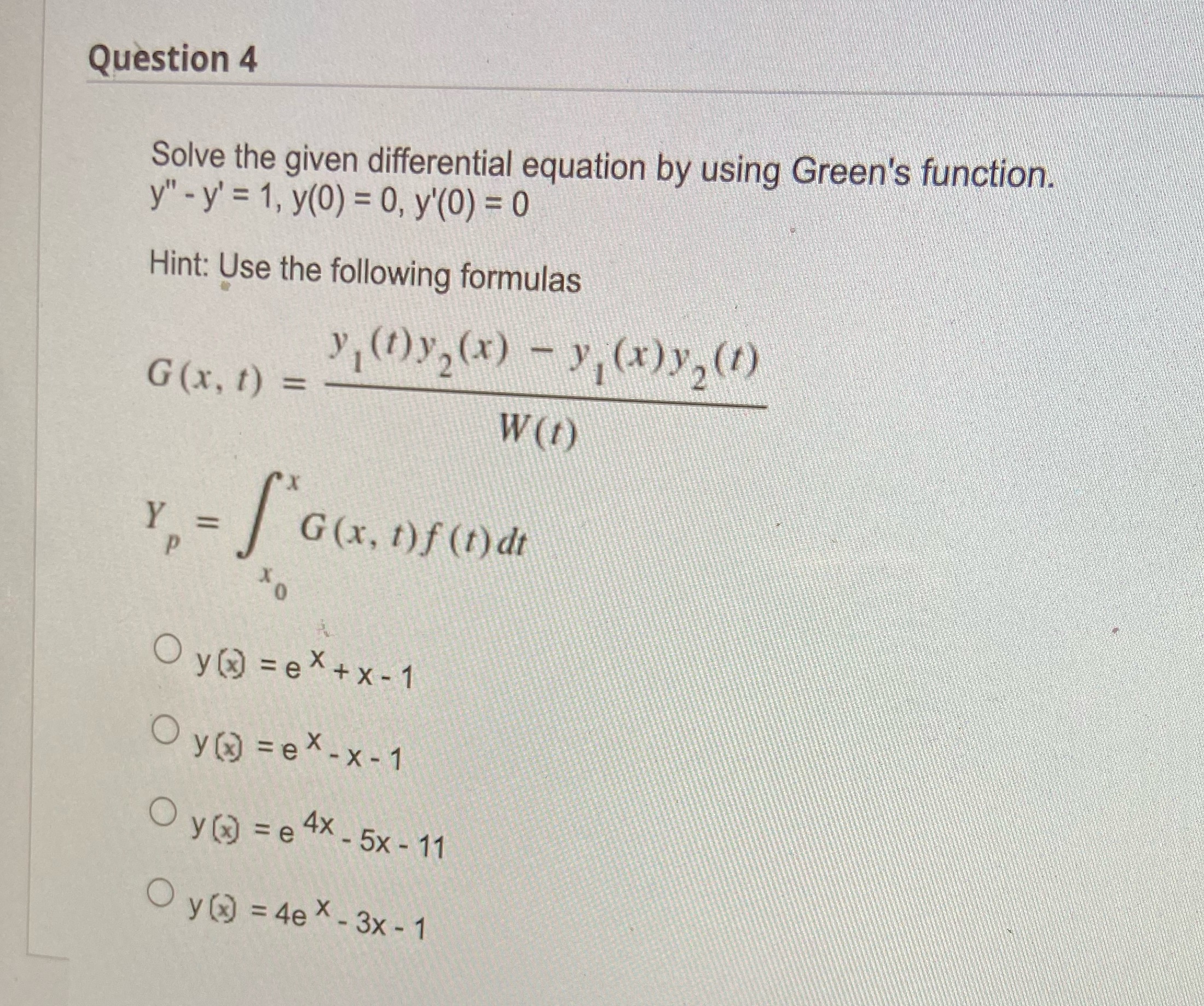  Question 4 Solve the given differential equation by using Green's function.