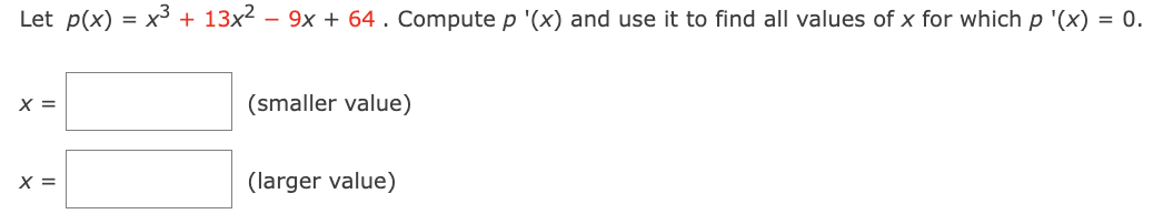  Let p(x) = x' + 13x- - 9x + 64 .